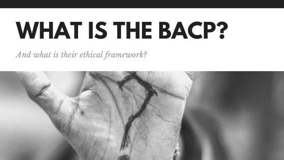 what-is-the-bacp-and-what-is-their-ethical-framework